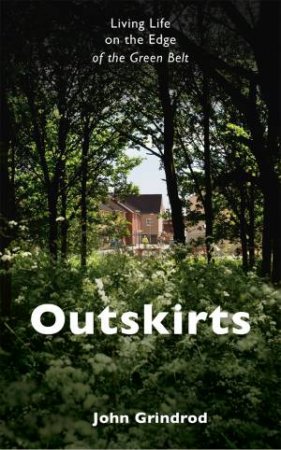 Outskirts by John Grindrod