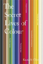 The Secret Lives Of Colour