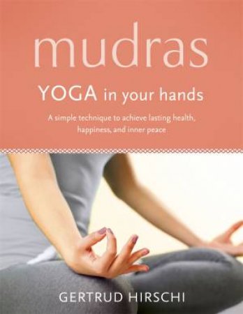 Mudras by Gertrud Hirschi