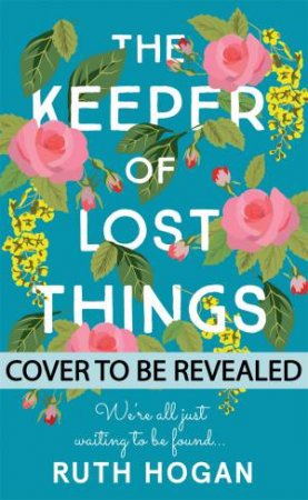 The Keeper Of Lost Things by Ruth Hogan