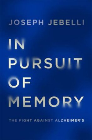 In Pursuit Of Memory by Joseph Jebelli