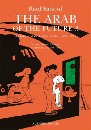 The Arab Of The Future 3 by Riad Sattouf