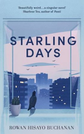 Starling Days by Rowan Hisayo Buchanan