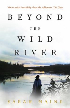 Beyond The Wild River by Sarah Maine