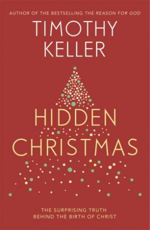 Hidden Christmas by Timothy Keller