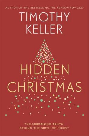 Hidden Christmas by Timothy Keller