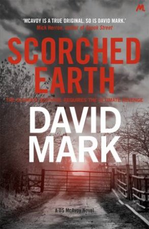 Scorched Earth by David Mark