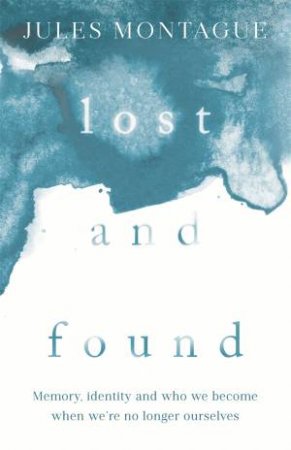 Lost And Found by Jules Montague