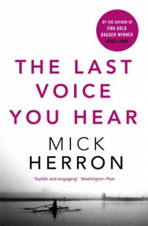 The Last Voice You Hear by Mick Herron