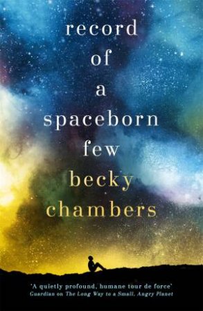 Record of a Spaceborn Few by Becky Chambers