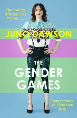 The Gender Games by Juno Dawson