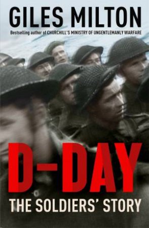 D-Day by Giles Milton