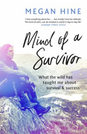 Mind Of A Survivor by Megan Hine