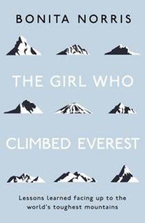 The Girl Who Climbed Everest by Bonita Norris