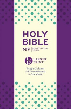 NIV Larger Print Compact Single Column Reference Bible by New International Version