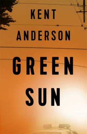 Green Sun by Kent Anderson