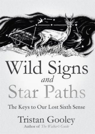 Wild Signs and Star Paths by Tristan Gooley