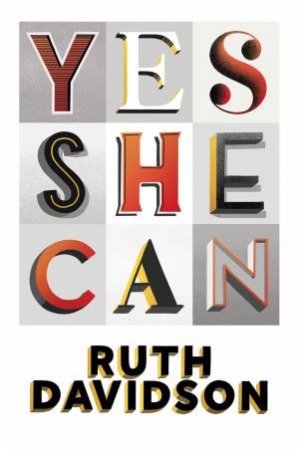 Yes She Can by Ruth Davidson