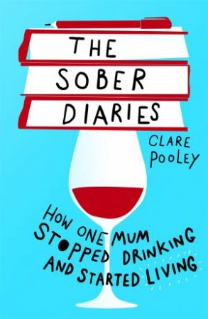 The Sober Diaries by Clare Pooley