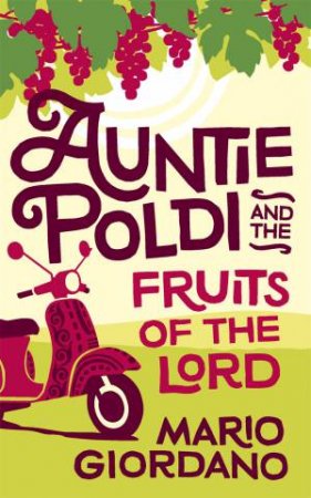 Auntie Poldi And The Fruits Of The Lord by Mario Giordano