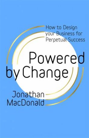 Powered by Change by Jonathan MacDonald