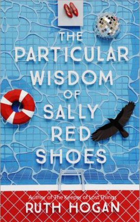 The Particular Wisdom of Sally Red Shoes by Ruth Hogan