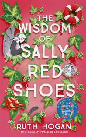 The Wisdom Of Sally Red Shoes by Ruth Hogan