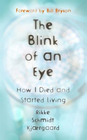 The Blink Of An Eye by Rikke Schmidt Kjaergaard