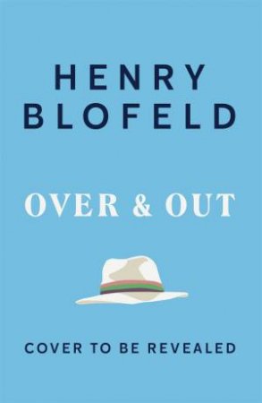 Over and Out by Henry Blofeld