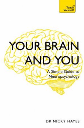 Your Brain And You by Nicky Hayes