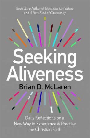 Seeking Aliveness by Brian D. Mclaren