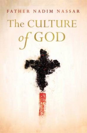 The Culture Of God by Nadim Nassar