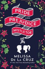 Pride And Prejudice And Mistletoe