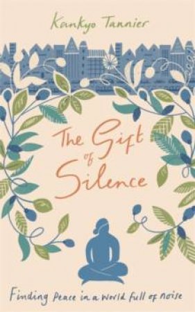 The Gift Of Silence by Kankyo Tannier