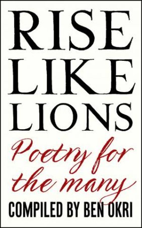 Rise Like Lions by Ben Okri