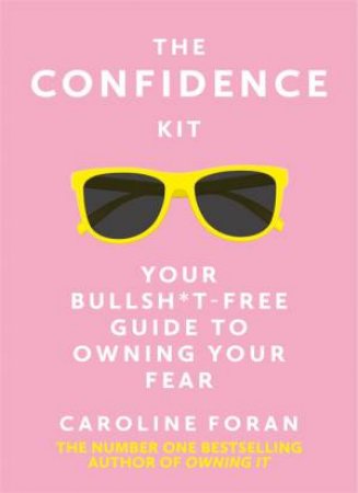 The Confidence Kit by Caroline Foran