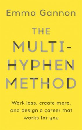 The Multi-Hyphen Method by Emma Gannon