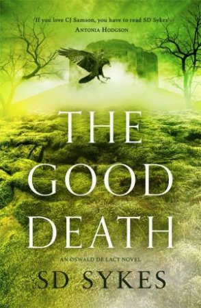 The Good Death by S D Sykes