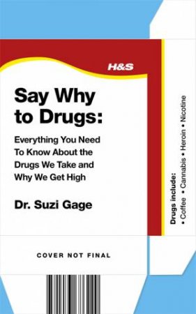 Say Why To Drugs by Suzi Gage