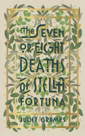 The Seven or Eight Deaths of Stella Fortuna by Juliet Grames