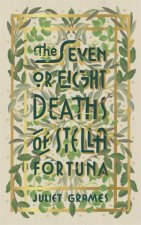 The Seven Or Eight Deaths Of Stella Fortuna