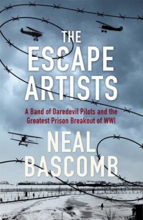 The Escape Artists by Neal Bascomb