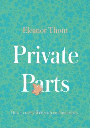 Private Parts by Eleanor Thom