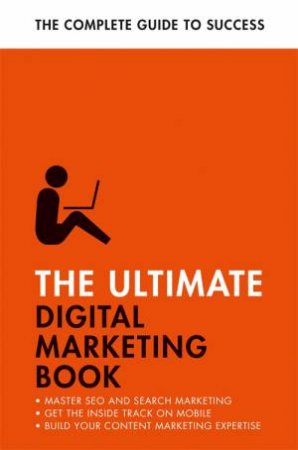 The Ultimate Digital Marketing Book by Nick Smith & Jane Heaton