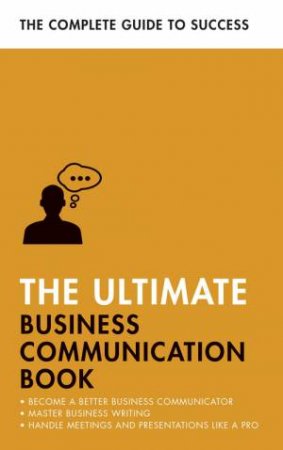 The Ultimate Business Communication Book by David Cotton & Martin Manser & Matt Avery & Di McLanachan