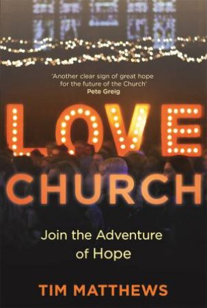 Love Church by Tim Matthews