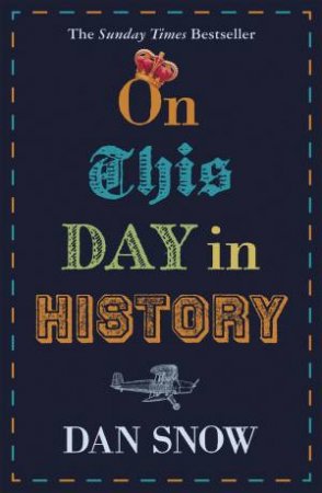 On This Day In History by Dan Snow