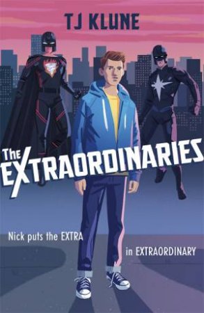 The Extraordinaries by T J Klune