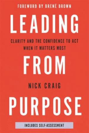 Leading from Purpose by Nick Craig