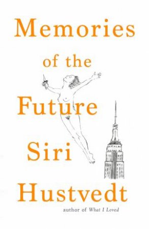 Memories of the Future by Siri Hustvedt